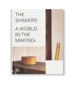 THE SHAKERS: A WORLD IN THE MAKING