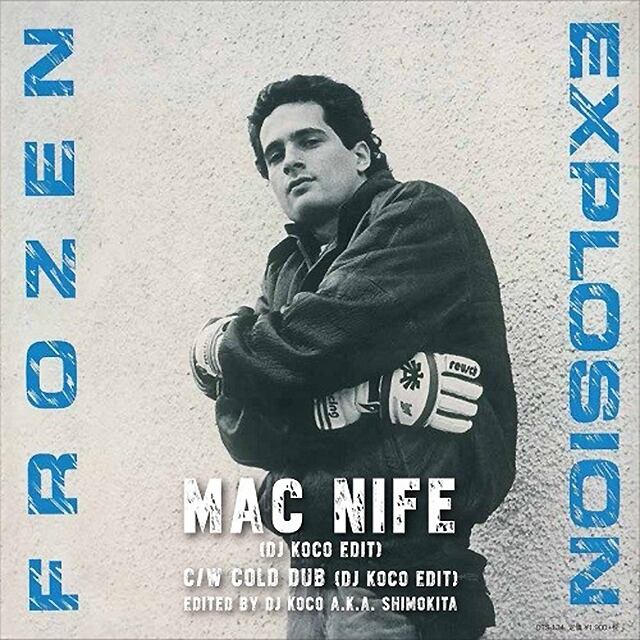 【7"】Frozen Explosion - Mac Nife (DJ Koco Edit)