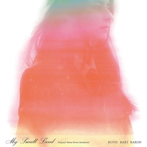 ROTH BART BARON “My Small Land (Original Motion Picture Soundtrack)”