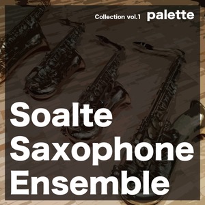1st Album『palette』/ Soalte Saxophone Ensemble