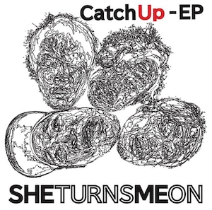 【Catch Up-EP】SHE TURNS ME ON