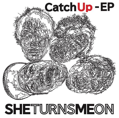 【Catch Up-EP】SHE TURNS ME ON