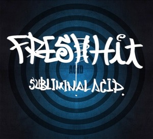 【CD】FRESH HIT/Subliminal Acid