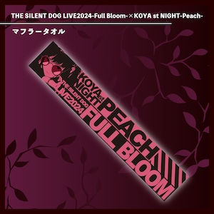 THE SILENT DOG LIVE2024-Full Bloom-× KOYA st NIGHT-Peach- マフラータオル