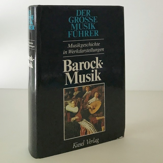 Barock-Musik ＜Der Grosse Musikführer＞  Alfred Baumgartner  Kiesel