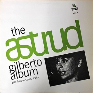 Astrud Gilberto with Antonio Carlos Jobim『The Astrud Gilberto Album』