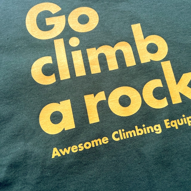 Go climb a rock TEE / SIERRA GREEN