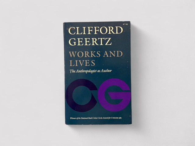 【SS267】【FIRST EDITION】 Works and Lives: The Anthropologist as Author(1988) / Clifford Geertz