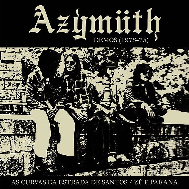〈残り1点〉【7"】Azymuth - As Curvas Da Estrada De Santos / Ze E Parana (Demos 1973​-​75)