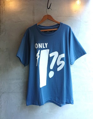 Sick and Tiired "$ 1.75 PRINT T-SHIRTS"  Smoke Blue / White Print Color