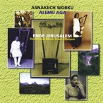 AMC1098 Ende Jerusalem / Asnakech Worku & Alemu Aga -エチオピアの音楽 (CD)