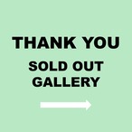 THANK YOU Sold out gallery ➡