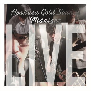 『Asakusa Gold Sounds Mitnight LIVE』LIVE版音源