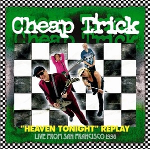 NEW CHEAP TRICK  LIVE FROM SAN FRANCISCO '98: "Heaven Tonight" Replay   2CDR　Free Shipping
