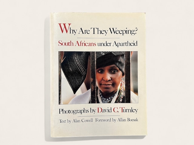 【SN003】Why Are They Weeping?: South Africans Under Apartheid / Alan Cowell