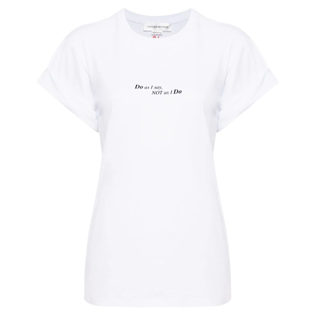 VICTORIA BECKHAM　SLOGAN TEE "Do as I say NOT as I Do"　WHITE