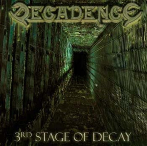 DECADENCE "3rd Stage Of Decay" (輸入盤)