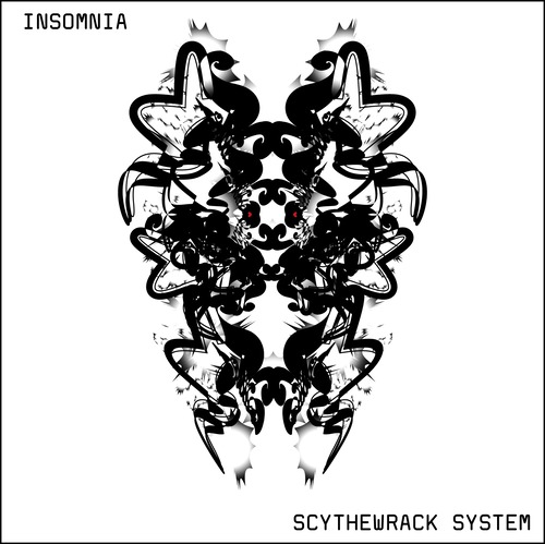 【SCYTHEWRACK SYSTEM】INSOMNIA