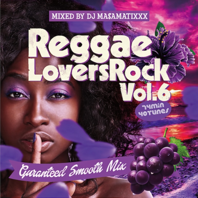 REGGAE LOVERS ROCK vol.6 / DJ MA$AMATIXXX (RACYBULLET)