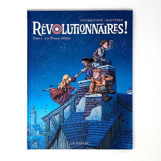 バンドデシネ「Révolutionnaires ! t.1 : les princes misère」BD作家Xavier Fourquemin