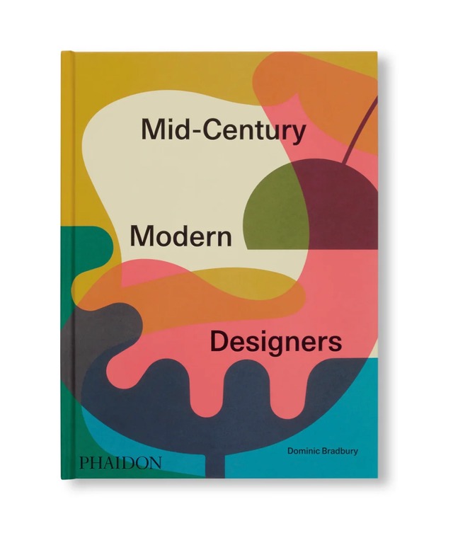 MID-CENTURY MODERN DESIGNERS by Dominic Bradbury