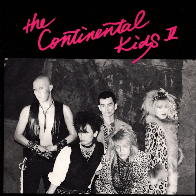 【7EP】コンチネンタル・キッズ – The Continental Kids Ⅱ