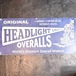 Vintage HEADLIGHT OVERALLS Sign