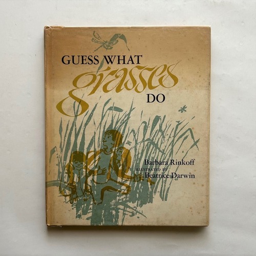 Guess what grasses do / Barbara Rinkoff, Barbara Darwin