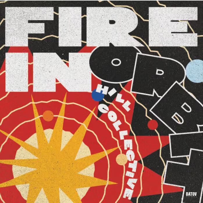 〈残り1点〉【LP】Hill Collective - Fire In Orbit