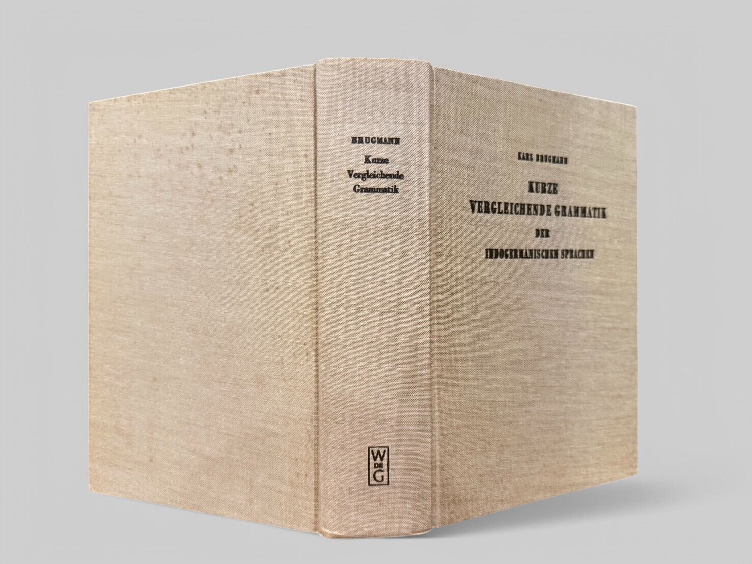 【SG145】Kurze vergleichende Grammatik der Indogermanischen Sprachen(1970) / Karl Brugmann