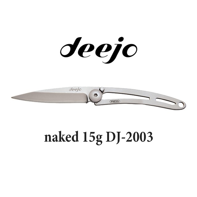 Deejo(ディージョ)　naked 15g DJ-2003 アウトドア 折りたたみ ポケットナイフ