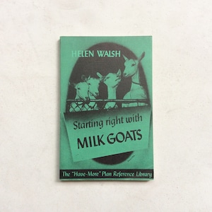 Starting right with MILK GOATS