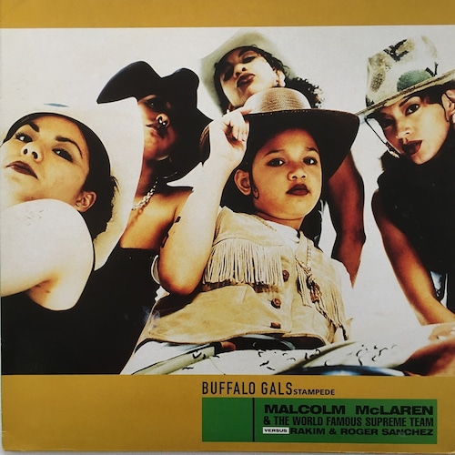 【12EP】Malcolm McLaren & The World Famous Supreme Team VS Rakim & Roger Sanchez ‎– Buffalo Gals Stampede