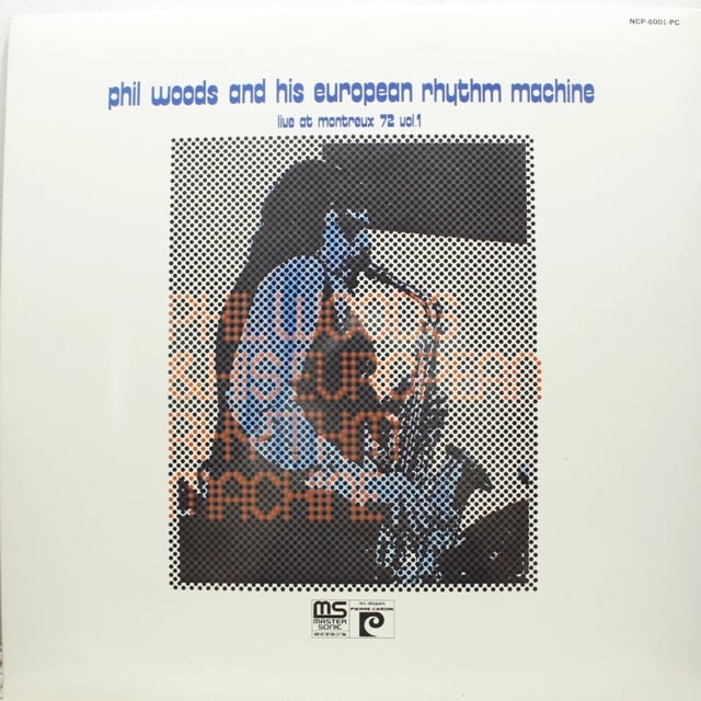 Phil Woods And His European Rhythm Machine / Live At Montreux 72 Vol.1 [NCP-8001-PC] - 画像1