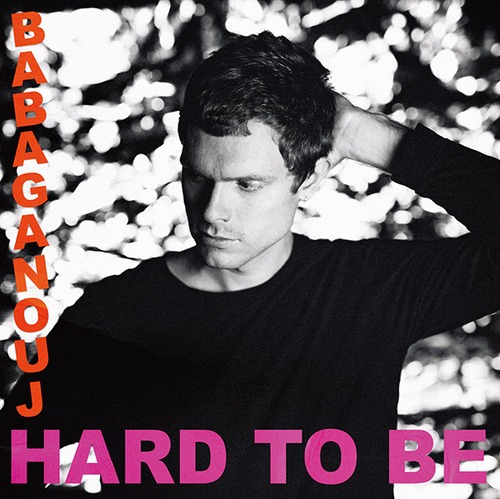 Babaganouj / Hard to Be 