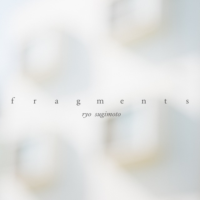 fragments(16bit/44.1kHz/WAV) - ryo sugimoto