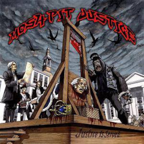 MOSH-PIT JUSTICE "Justice Is Served" (輸入盤)