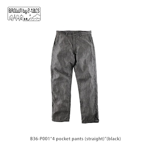 BROWN by 2-tacs B36-P001“4 pocket pants (straight)”(black)