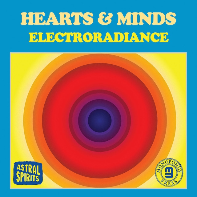 Hearts & Minds「Electroradiance」（Astral Spirits）