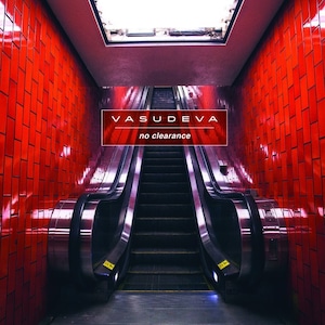 Vasudeva 「No Clearance」