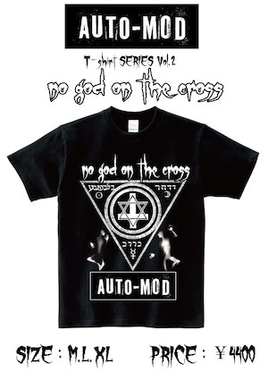 AUTO-MOD / T-shirt SERIES Vol.2 "no god on the cross"