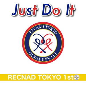 1st Single「Just Do It / RECNAD TOKYO」