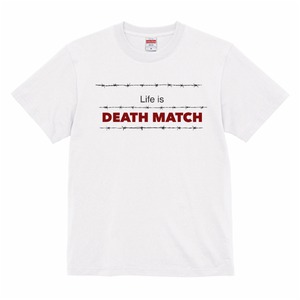 Life is DEATH MATCH（ホワイト）
