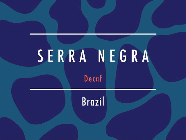 【お得！500g】カフェインレス ブラジル / SERRA NEGRA Decaf