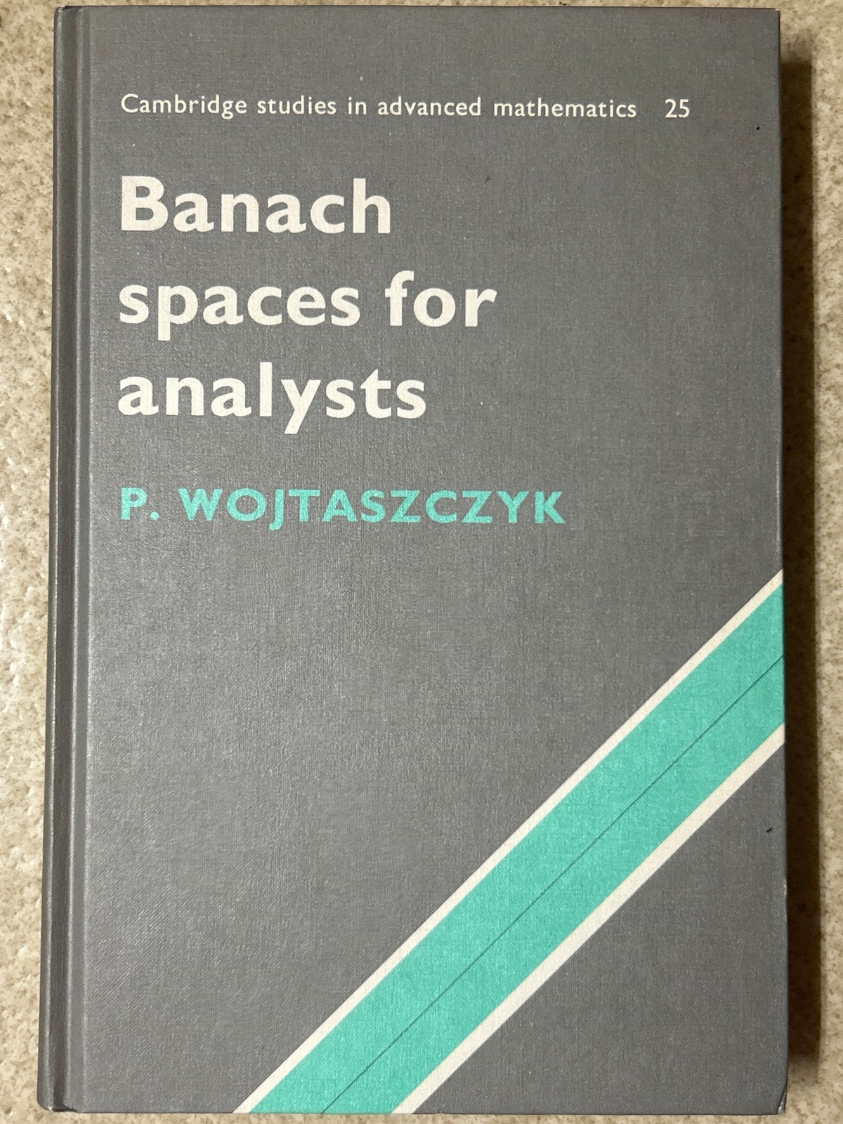 Matheatics Analyst Banach Spaces for Analysts. (Cambridge Studies in Advanced Mathematics ...