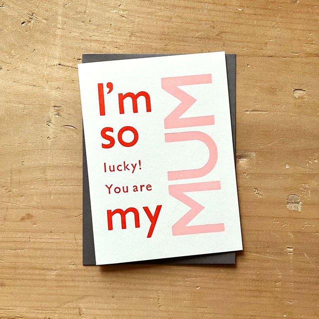 カード I'm so lucky! You are my MUM