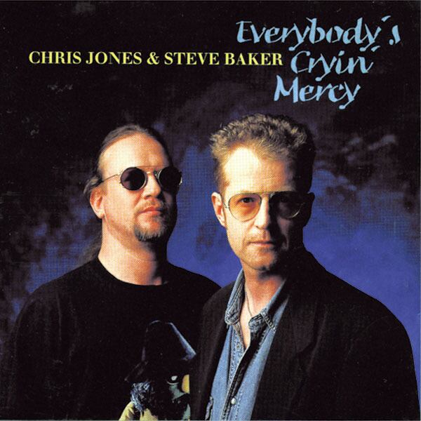 AMC1147 Everybody's Cryin' Mercy / Chris Jones & Steve Baker (CD)