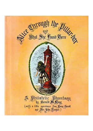 Alice Through the Pillar-box and What She Found There