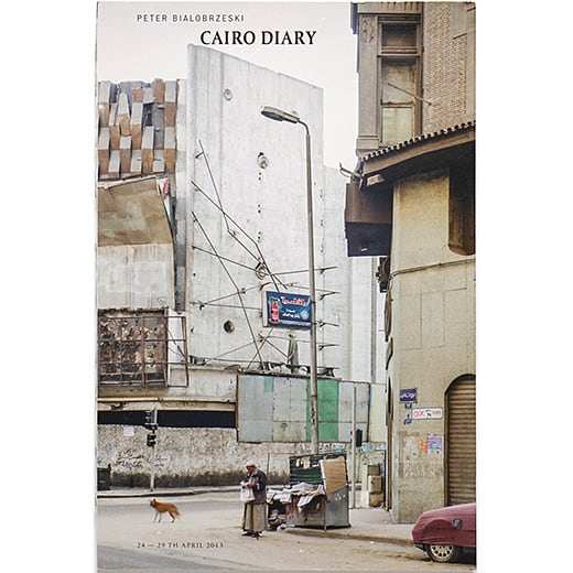 Peter Bialobrzeski: Cairo Diary ピーター・ビアロブルゼスキ：カイロ