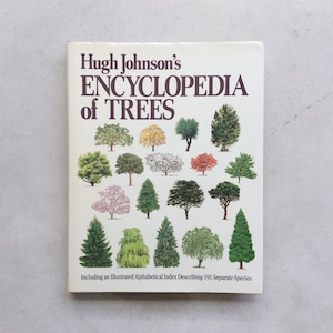 Hugh Johnson's Encyclopedia of Trees